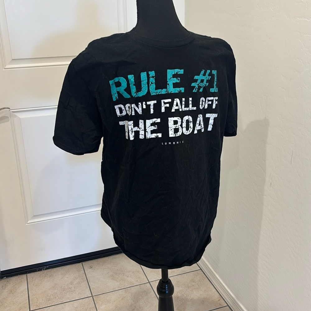 XL Black Cruise shirt. Rule #1 Don’t fall off the boat.